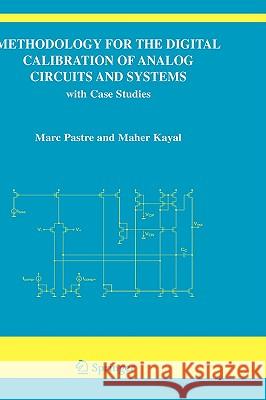 Methodology for the Digital Calibration of Analog Circuits and Systems: With Case Studies Pastre, Marc 9781402042522 Springer - książka