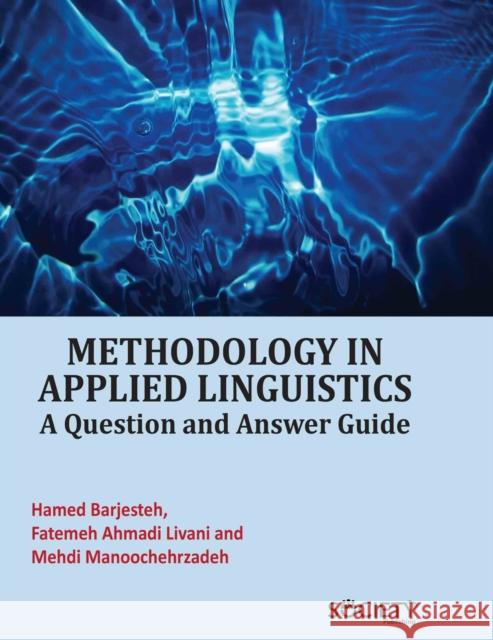 Methodology in Applied Linguistics: A Question and Answer Guide Mehdi Manoochehrzadeh 9781779564665 Society Publishing - książka