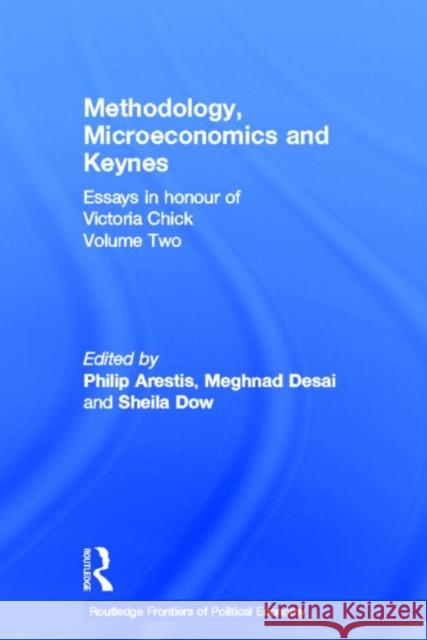 Methodology, Microeconomics and Keynes : Essays in Honour of Victoria Chick, Volume 2 Philip Arestis Victoria Chick 9780415232197 Routledge - książka