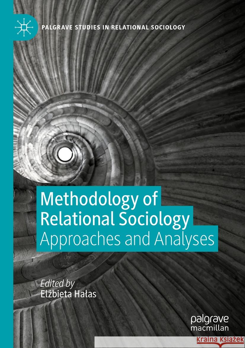 Methodology of Relational Sociology  9783031416286 Springer Nature Switzerland - książka