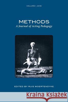 Methods: A Journal of Acting Pedagogy Ruis Woertendyke 9780961951818 Pace University Press - książka