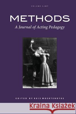 Methods: A Journal of Acting Pedagogy, Vol. 3 Ruis Woertendyke 9781935625223 Pace University Press - książka