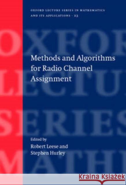 Methods and Algorithms for Radio Channel Assignment Robert Leese Stephen Hurley 9780198503149 Oxford University Press, USA - książka
