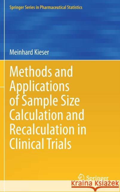 Methods and Applications of Sample Size Calculation and Recalculation in Clinical Trials Meinhard Kieser 9783030495275 Springer - książka