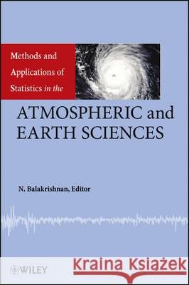 Methods and Applications of Statistics in the Atmospheric and Earth Sciences N. Balakrishnan 9781118452066 John Wiley & Sons Inc - książka