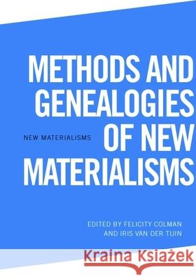 Methods and Genealogies of New Materialisms Van Der Tuin 9781399530057 Edinburgh University Press - książka
