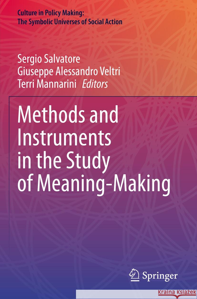 Methods and Instruments in the Study of Meaning-Making Sergio Salvatore Giuseppe Alessandro Veltri Terri Mannarini 9783031219979 Springer - książka