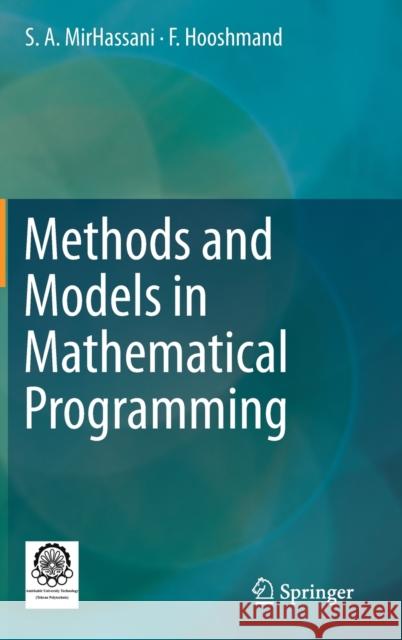 Methods and Models in Mathematical Programming S. a. Mirhassani F. Hooshmand 9783030270445 Springer - książka
