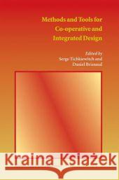 Methods and Tools for Co-Operative and Integrated Design Tichkiewitch, Serge 9789048165360 Not Avail - książka