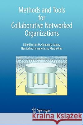 Methods and Tools for Collaborative Networked Organizations Luis M. Camarinha-Matos Hamideh Afsarmanesh Martin Ollus 9781441946379 Springer - książka