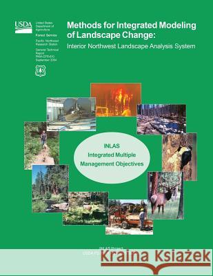 Methods for Integrated Modeling of Landscape Change: Interior Northwest Landscape Analysis System Forest U 9781511543910 Createspace - książka