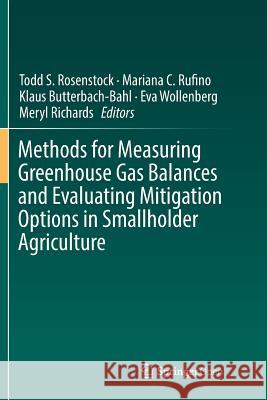 Methods for Measuring Greenhouse Gas Balances and Evaluating Mitigation Options in Smallholder Agriculture Todd S. Rosenstock Mariana C. Rufino Klaus Butterbach-Bahl 9783319806563 Springer - książka