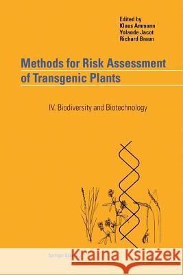 Methods for Risk Assessment of Transgenic Plants: IV. Biodiversity and Biotechnology Ammann, Klaus 9783034894135 Birkhauser - książka