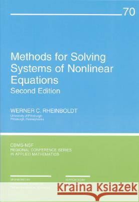 METHODS FOR SOLVING SYSTEMS OF NONLINEAR EQUATIONS Werner C. Rheinboldt 9780898714159 SOCIETY FOR INDUSTRIAL & APPLIED MATHEMATICS, - książka