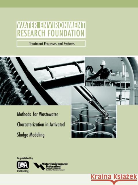 Methods for Wastewater Characterization in Activated Sludge Modelling Henryk Melcer 9781843396628 IWA Publishing - książka