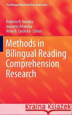 Methods in Bilingual Reading Comprehension Research Roberto R. Heredia Jeanette Altarriba Anna B. Ci 9781493929924 Springer - książka