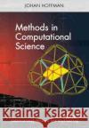 Methods in Computational Science Johan Hoffman 9781611976717 Society for Industrial & Applied Mathematics,