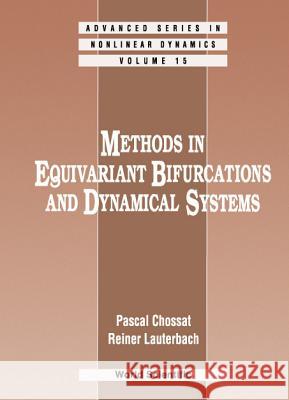 Methods in Equivariant Bifurcations and Dynamical Systems Pascal Chossat Reiner Lauterbach 9789810238285 World Scientific Publishing Company - książka