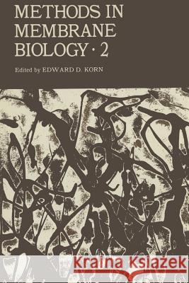 Methods in Membrane Biology: Volume 2 Korn, Edward D. 9781461589624 Springer - książka