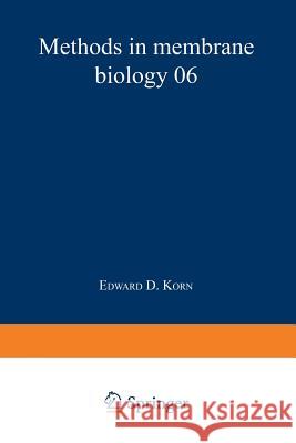 Methods in Membrane Biology: Volume 6 Korn, Edward D. 9781475758191 Springer - książka