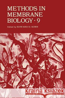 Methods in Membrane Biology: Volume 9 Korn, Edward 9781461340386 Springer - książka