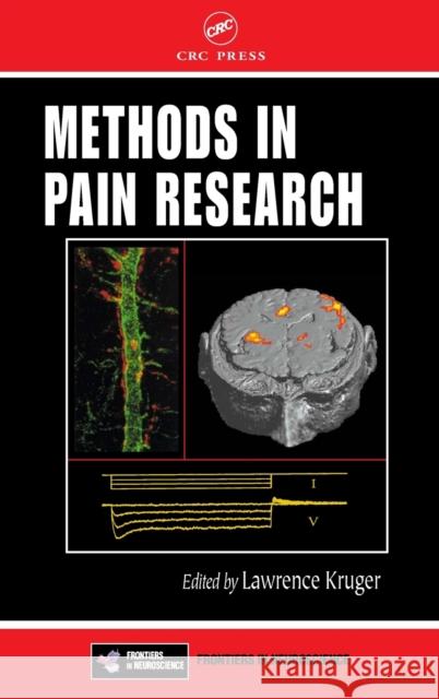 Methods in Pain Research Lawrence Kruger   9780849300356 Taylor & Francis - książka