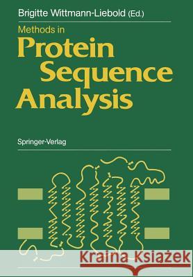 Methods in Protein Sequence Analysis: Proceedings of the 7th International Conference, Berlin, July 3-8, 1988 Wittmann-Liebold, Brigitte 9783642738364 Springer - książka