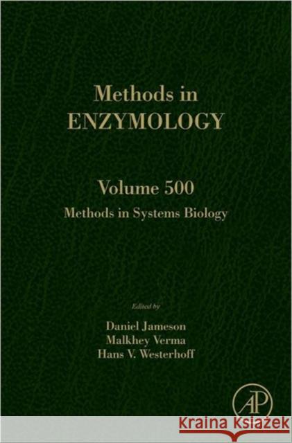 Methods in Systems Biology: Volume 500 Westerhoff, Hans 9780123851185 Academic Press - książka