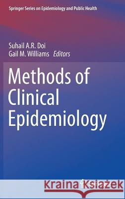 Methods of Clinical Epidemiology Suhail Doi Gail M. Williams 9783642371301 Springer - książka