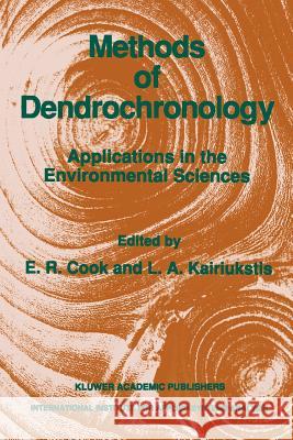 Methods of Dendrochronology: Applications in the Environmental Sciences Cook, E. R. 9789048140602 Not Avail - książka