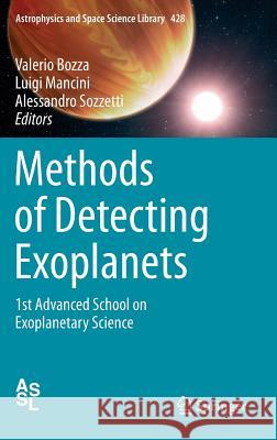 Methods of Detecting Exoplanets: 1st Advanced School on Exoplanetary Science Bozza, Valerio 9783319274560 Springer - książka