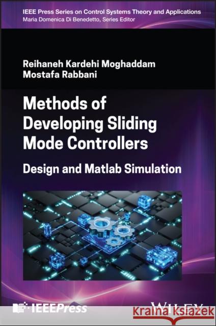 Methods of Developing Sliding Mode Control: Design  and Matlab Simulation  9781394314485  - książka