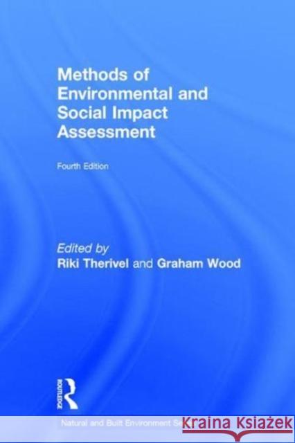 Methods of Environmental and Social Impact Assessment Riki Therivel Graham Wood 9781138647640 Routledge - książka