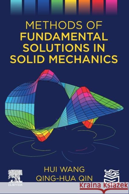 Methods of Fundamental Solutions in Solid Mechanics Hui Wang Qing-Hua Qin 9780128182833 Elsevier - książka