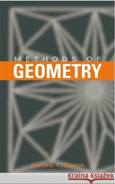 Methods of Geometry James T. Smith Whitney Smith 9780471251835 Wiley-Interscience - książka