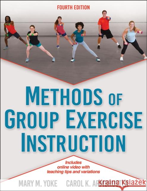 Methods of Group Exercise Instruction Mary Yoke Carol Armbruster 9781492571766 Human Kinetics Publishers - książka