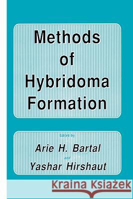 Methods of Hybridoma Formation Arie H. Bartal Yashar Hirshaut 9781461291794 Humana Press - książka