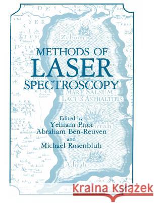 Methods of Laser Spectroscopy Yehiam Prior Abraham Ben-Reuven Michael Rosenbluh 9781461594611 Springer - książka