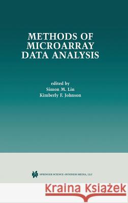 Methods of Microarray Data Analysis: Papers from Camda '00 Simon M. Lin Kimberly F. Johnson Simon M. Lin 9780792375647 Kluwer Academic Publishers - książka