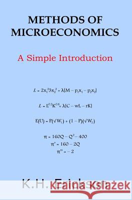 Methods of Microeconomics: A Simple Introduction K. H. Erickson 9781502993878 Createspace - książka