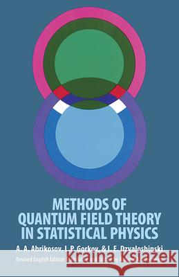 Methods of Quantum Field Theory in Statistical Physics I. E. Dzyaloshinski 9780486632285 Dover Publications - książka