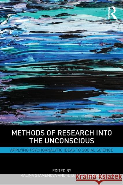 Methods of Research Into the Unconscious: Applying Psychoanalytic Ideas to Social Science Kalina Stamenova Robert D. Hinshelwood 9781138326620 Routledge - książka