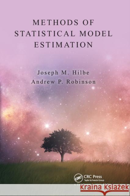 Methods of Statistical Model Estimation Joseph Hilbe Andrew Robinson 9780367380007 CRC Press - książka