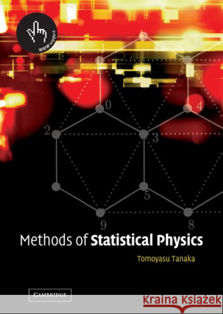 Methods of Statistical Physics Tomoyasu Tanaka 9780521580564 CAMBRIDGE UNIVERSITY PRESS - książka
