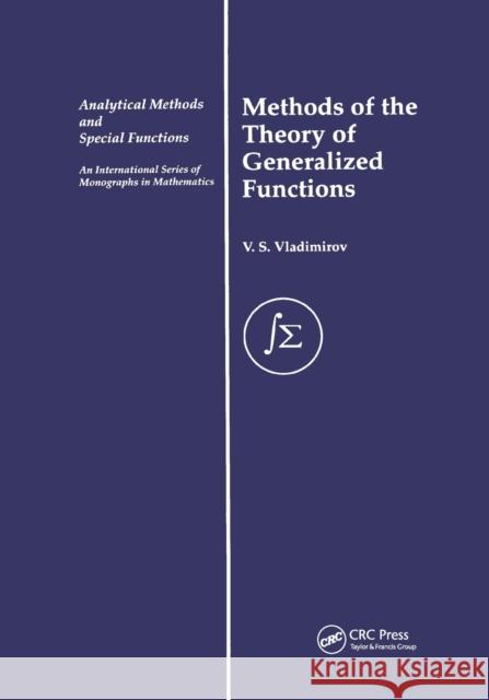 Methods of the Theory of Generalized Functions V. S. Vladimirov 9780367395940 CRC Press - książka