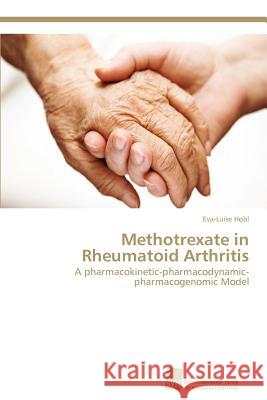 Methotrexate in Rheumatoid Arthritis Eva-Luise Hobl 9783838133058 S Dwestdeutscher Verlag F R Hochschulschrifte - książka