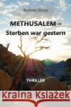 METHUSALEM-Sterben war gestern Struve, Andreas 9783985031290 Spica Verlags- & Vertriebs GmbH