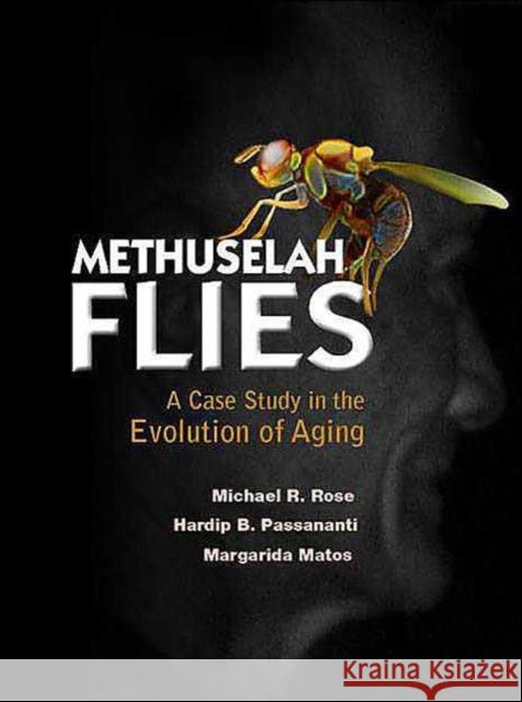 Methuselah Flies: A Case Study in the Evolution of Aging Rose, Michael Robertson 9789812387417 World Scientific Publishing Company - książka