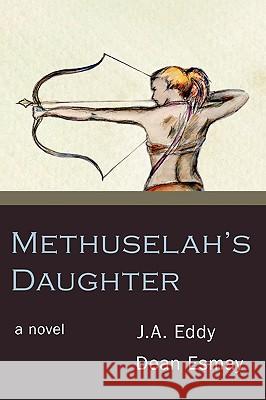 Methuselah's Daughter John, Eddy, Dean, Esmay 9781847284402 Lulu.com - książka