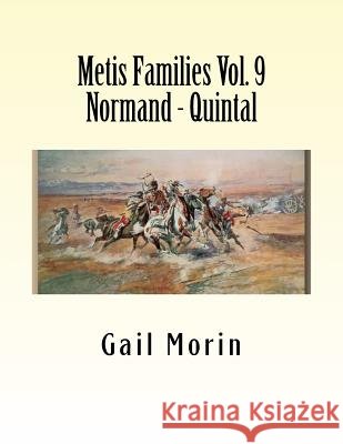 Metis Families Volume 9 Normand - Quintal Gail Morin 9781530743353 Createspace Independent Publishing Platform - książka